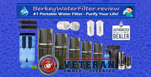 !                           BerkeyWaterFilter.review - Best Portable Water Filters - USMC Veteran Owned