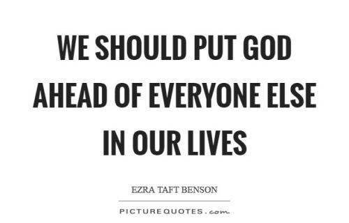 we-should-put-god-ahead-of-everyone-else-in-our-lives-quote-1